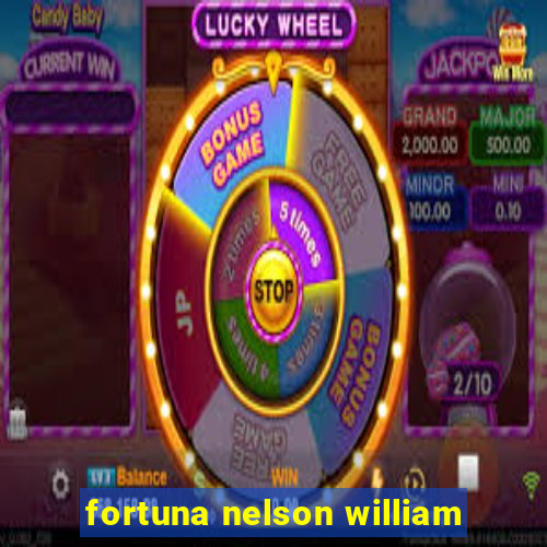 fortuna nelson william